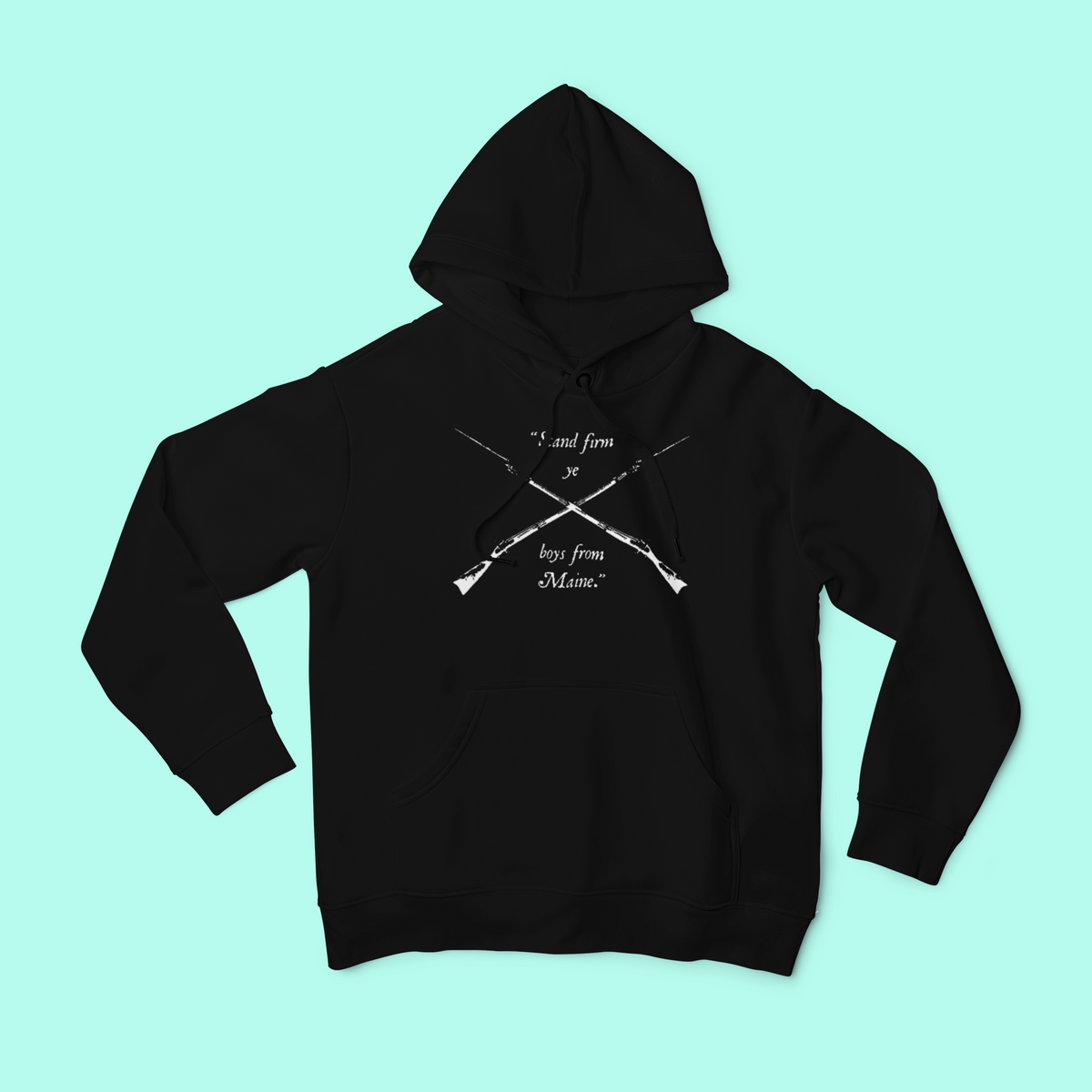Stand Firm Ye Boys From Maine Men's Hoodie