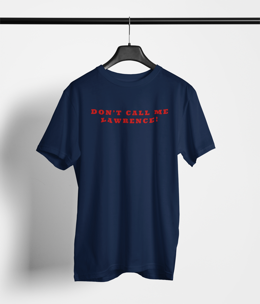 Don't call me Lawrence