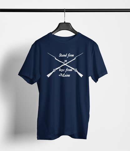 Stand Firm Ye Boys From Maine Tee