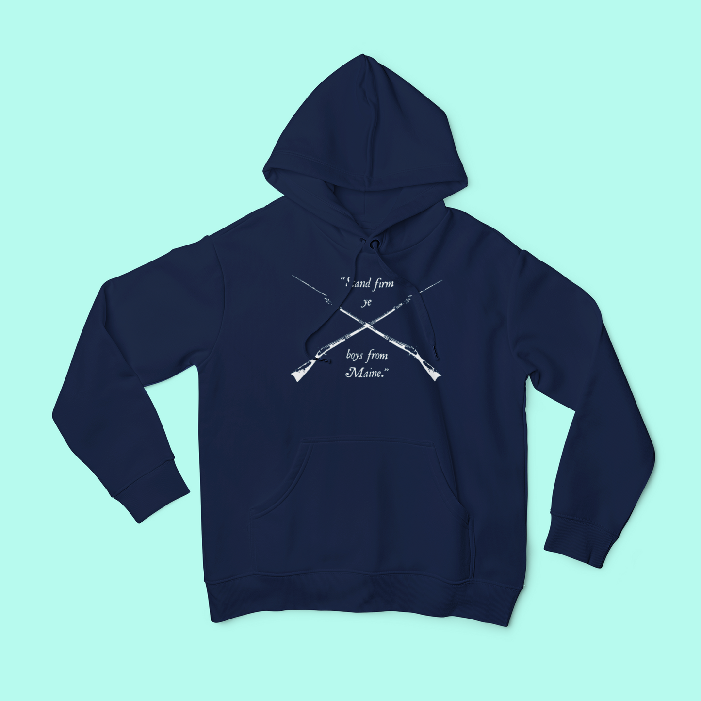 Stand Firm Ye Boys From Maine Men's  Hoodie