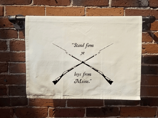 Stand Firm Ye Boys from Maine Kitchen Towel